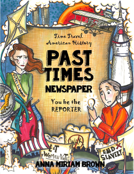 (Age 12+) Past Times Newspaper: Time Travel American History