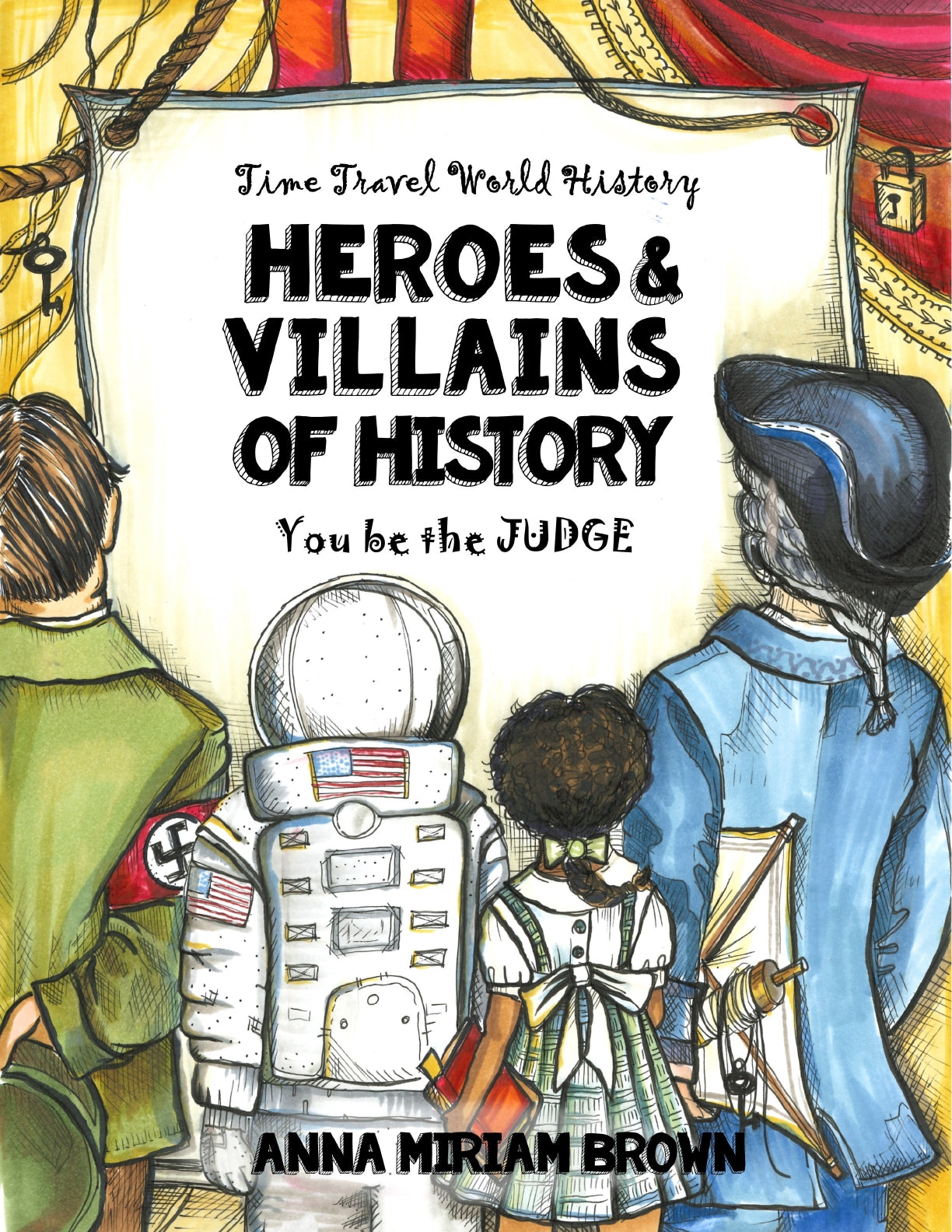 (Age 12+) Heroes and Villains of History - Time Travel World History