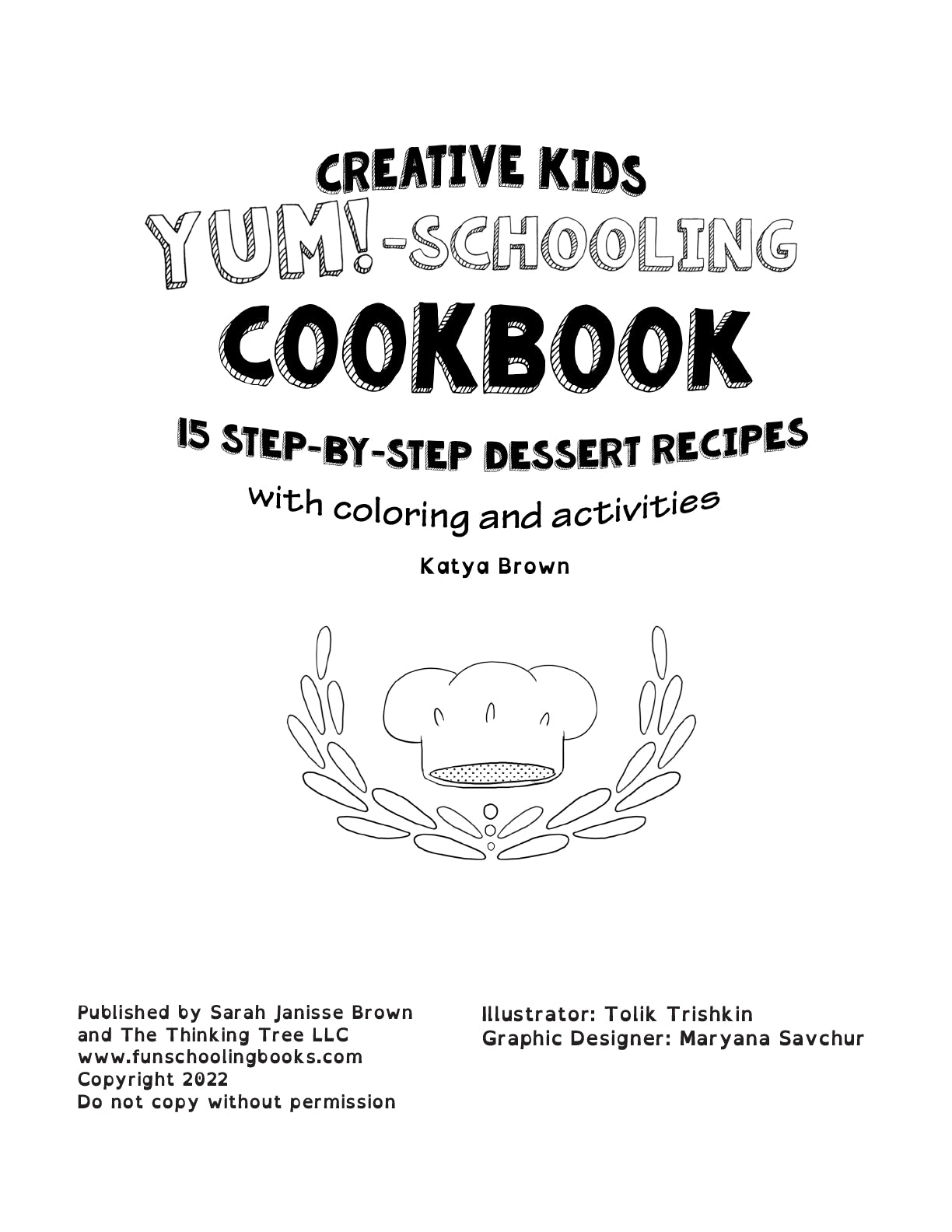 (Age 8+) The Creative Child's YUM-Schooling Cookbook