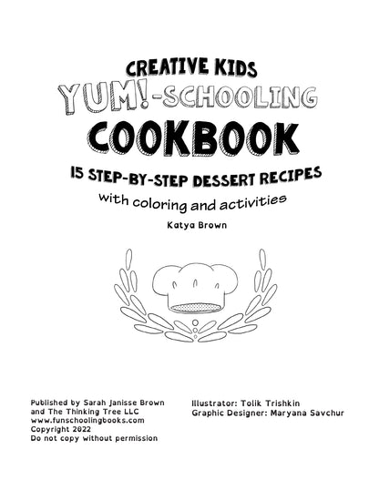 (Age 8+) The Creative Child's YUM-Schooling Cookbook