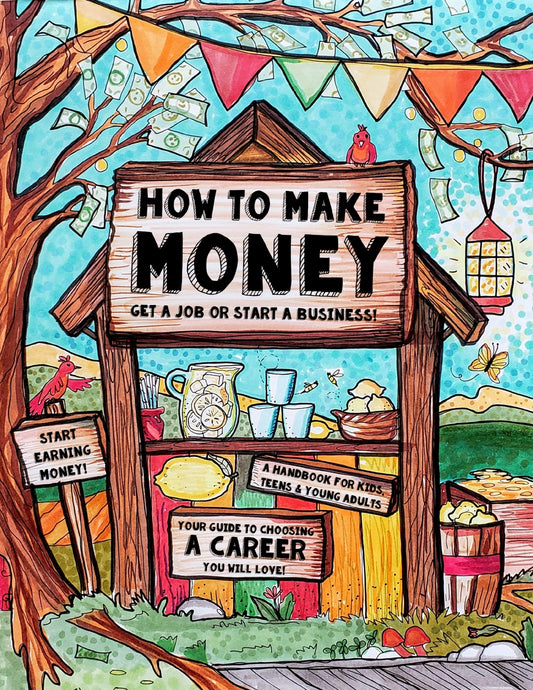 (Age 10+) How to Make Money - Handbook for Teens, Kids & Young Adults