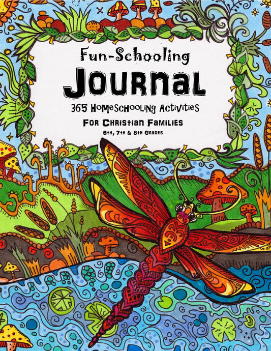 (Age 11+) 6th, 7th & 8th Grade Journal - Fun-Schooling Christian Families