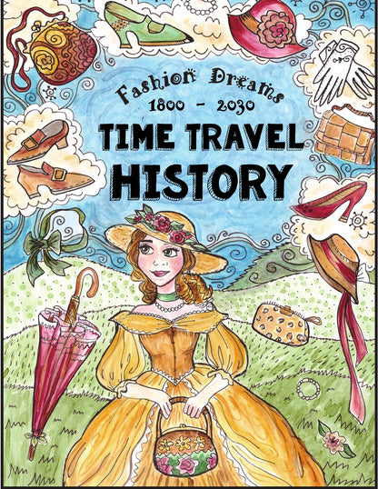 (Age 9+) Time Travel History - Fashion Dreams