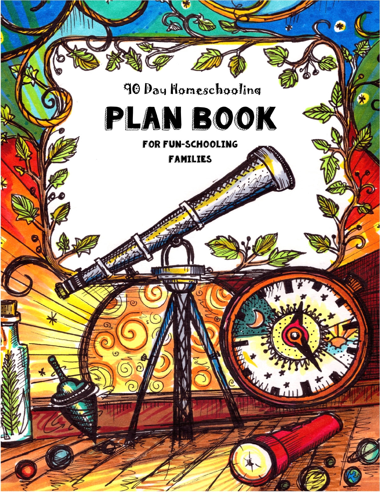 (All Ages) 90 Day Homeschooling Planner - For Fun-Schooling Families