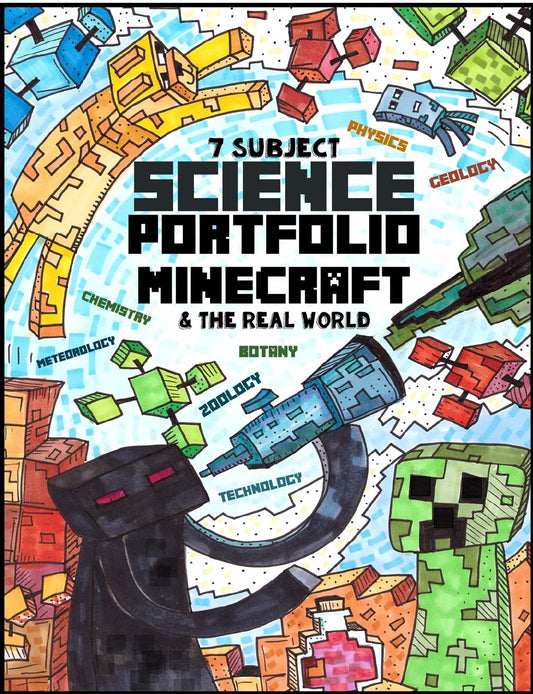 (Age 10+) 7 Subject Science Portfolio - Minecraft & The Real World