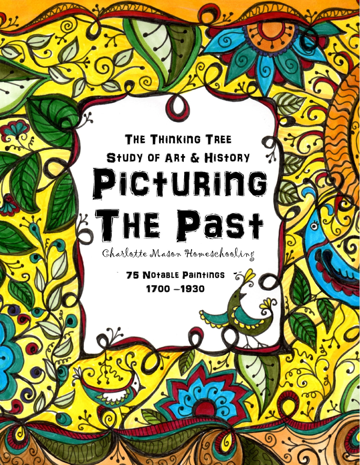 (Age 10+) Picturing the Past - A Study of Art & History: Charlotte Mason Homeschooling