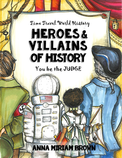 (Age 12+) Heroes and Villains of History - Time Travel World History