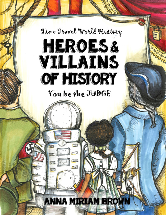 (Age 12+) Heroes and Villains of History - Time Travel World History