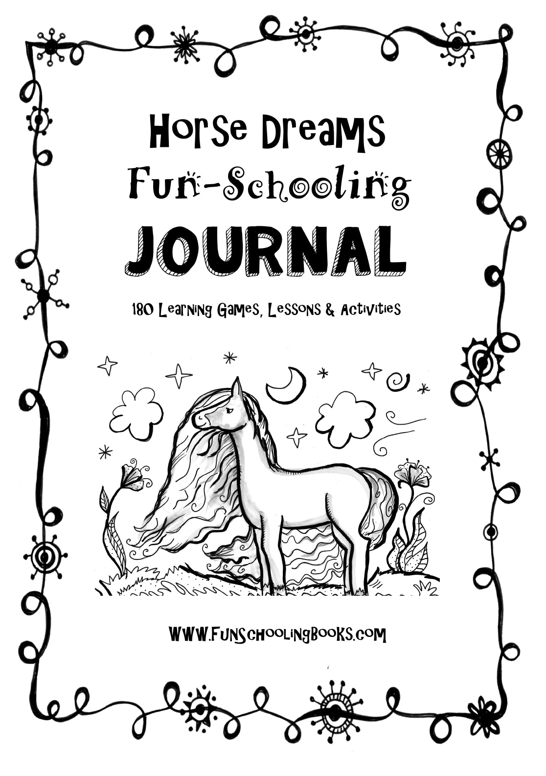 (Age 8+) Horse Dreams - Fun-Schooling Journal: 180 Learning Games