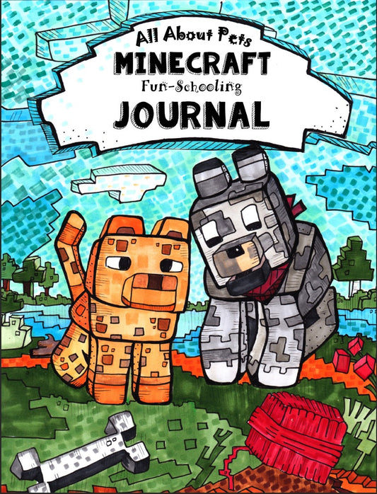 (Age 8+) All About Pets: Minecraft Fun-Schooling Journal